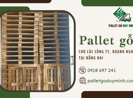 Kho pallet gỗ Duy Minh - cung cấp pallet cho các công ty, doanh nghiệp tại Đồng Nai